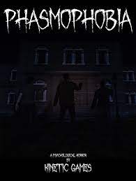 Phasmophobia